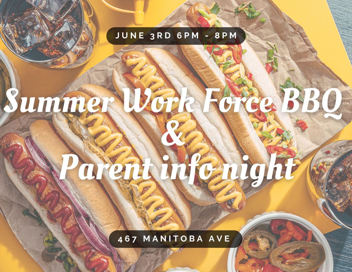 Summer Work Force Kick off BBQ and Parent info night