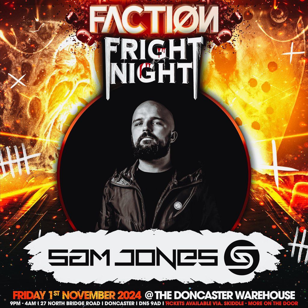 Faction Fright Night presents Sam Jones