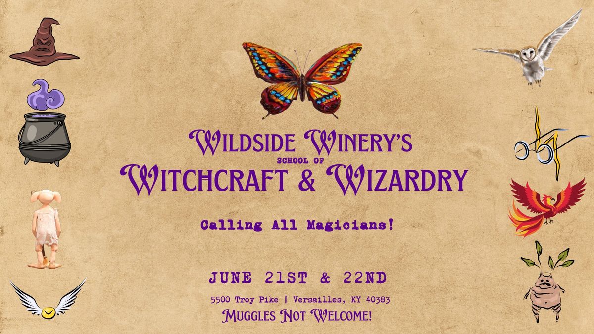 \ud83c\udf1f Wildside Winery's School of Witchcraft and Wizardry \ud83c\udff0