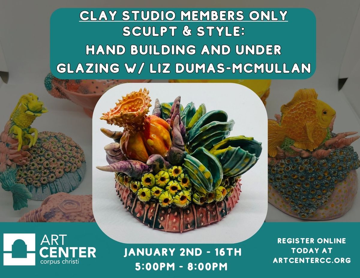 CLAY STUDIO MEMBERS ONLY: Hand Building and Underglaze Workshop w\/ Liz Dumas-McMullan