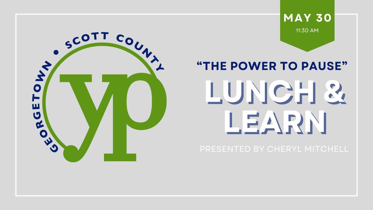 "The Power to Pause" Lunch & Learn