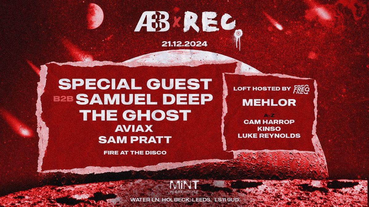 ABB x REC. - Special Guest (TBA) b2b Samuel Deep, The Ghost, AVIAX, Sam Pratt + FREQ