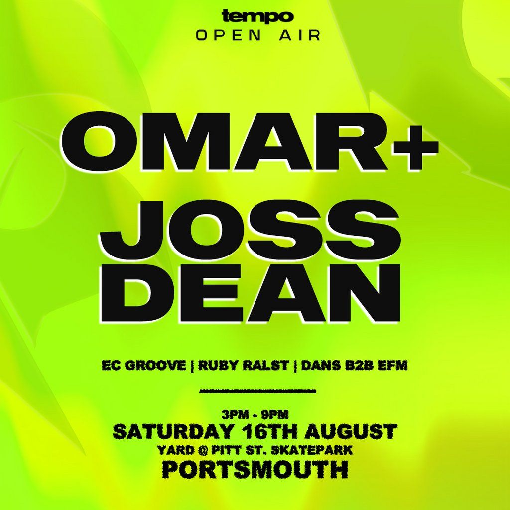 tempo: Open Air - OMAR+ \/ JOSS DEAN