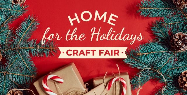 HOME for the Holidays Craft Fair 