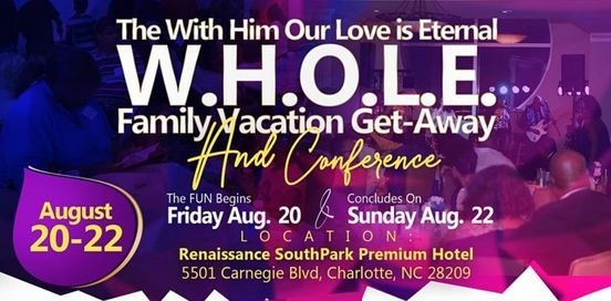 With Him our Love is Eternal W.H.O.L.E. Family Conference