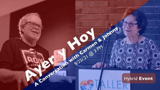 Ayer y Hoy: A Conversation with Carmen & Johnny