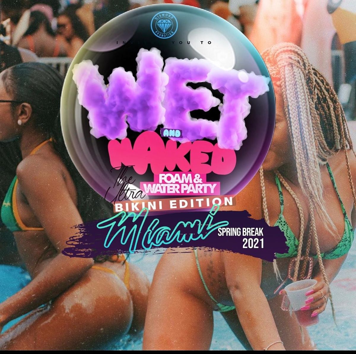 WET AND NAKED WATER AND FOAM PARTY, Wynwood , Miami, 14 March 2021