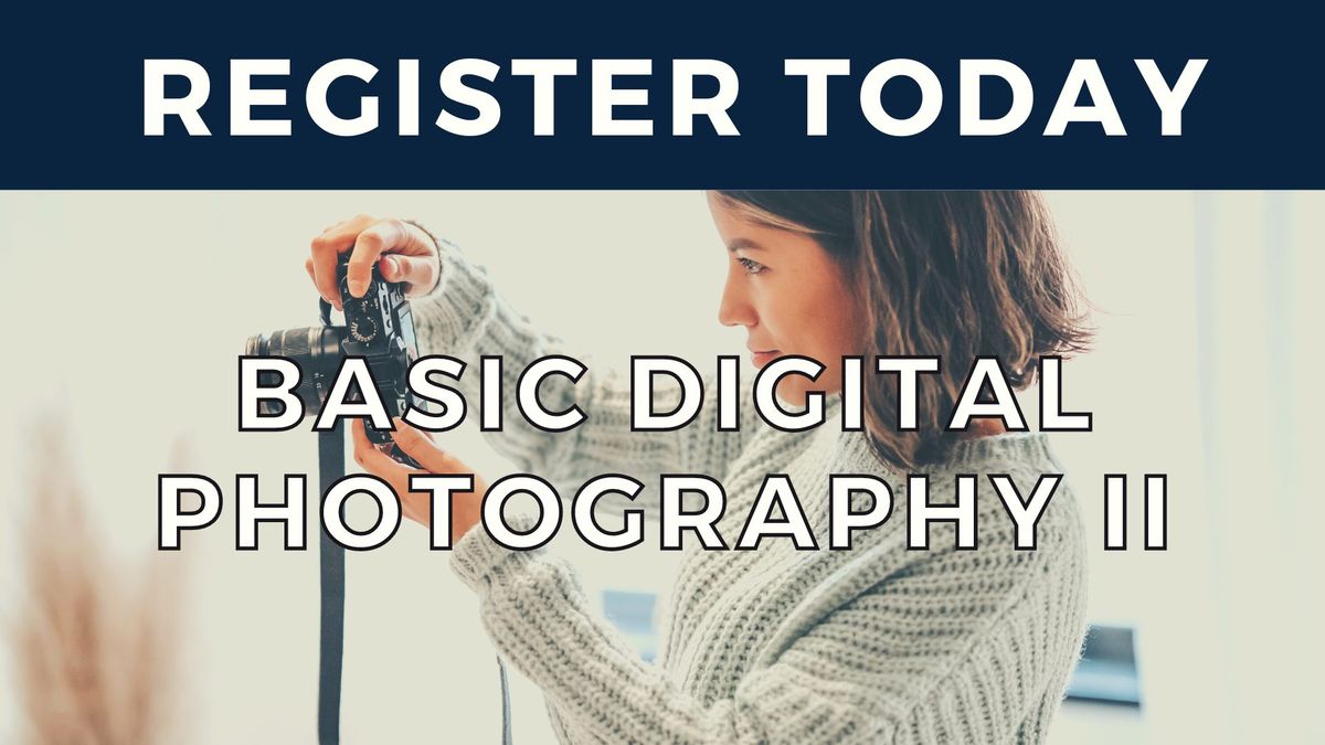 Basic Digital Photography II