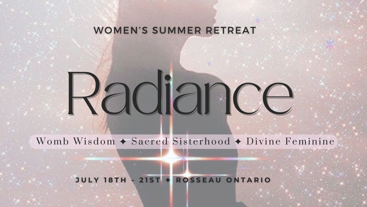 RADIANCE ~ Women's Summer Retreat