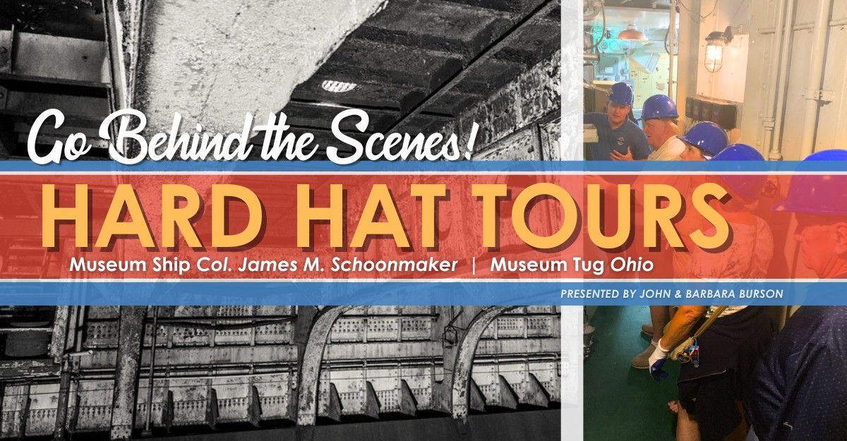 Hard Hat Tours: Behind the Scenes of our Museum Vessels