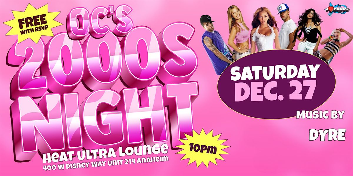 I LOVE 2000s PARTY @ HEAT ULTRA LOUNGE OC