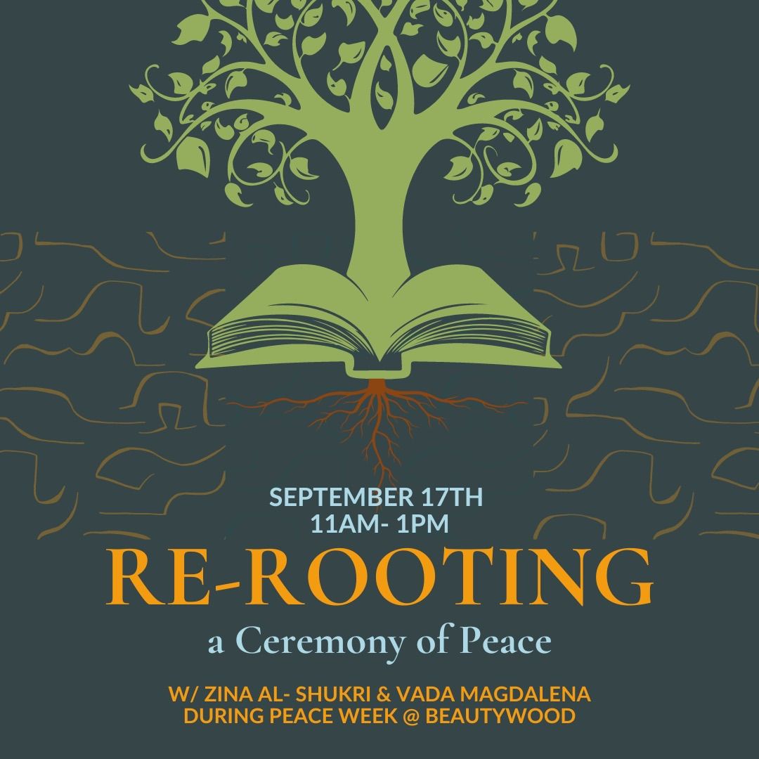 ReRooting: A Ceremony of Peace with Vada Bronsink and Zina Al-Shukri