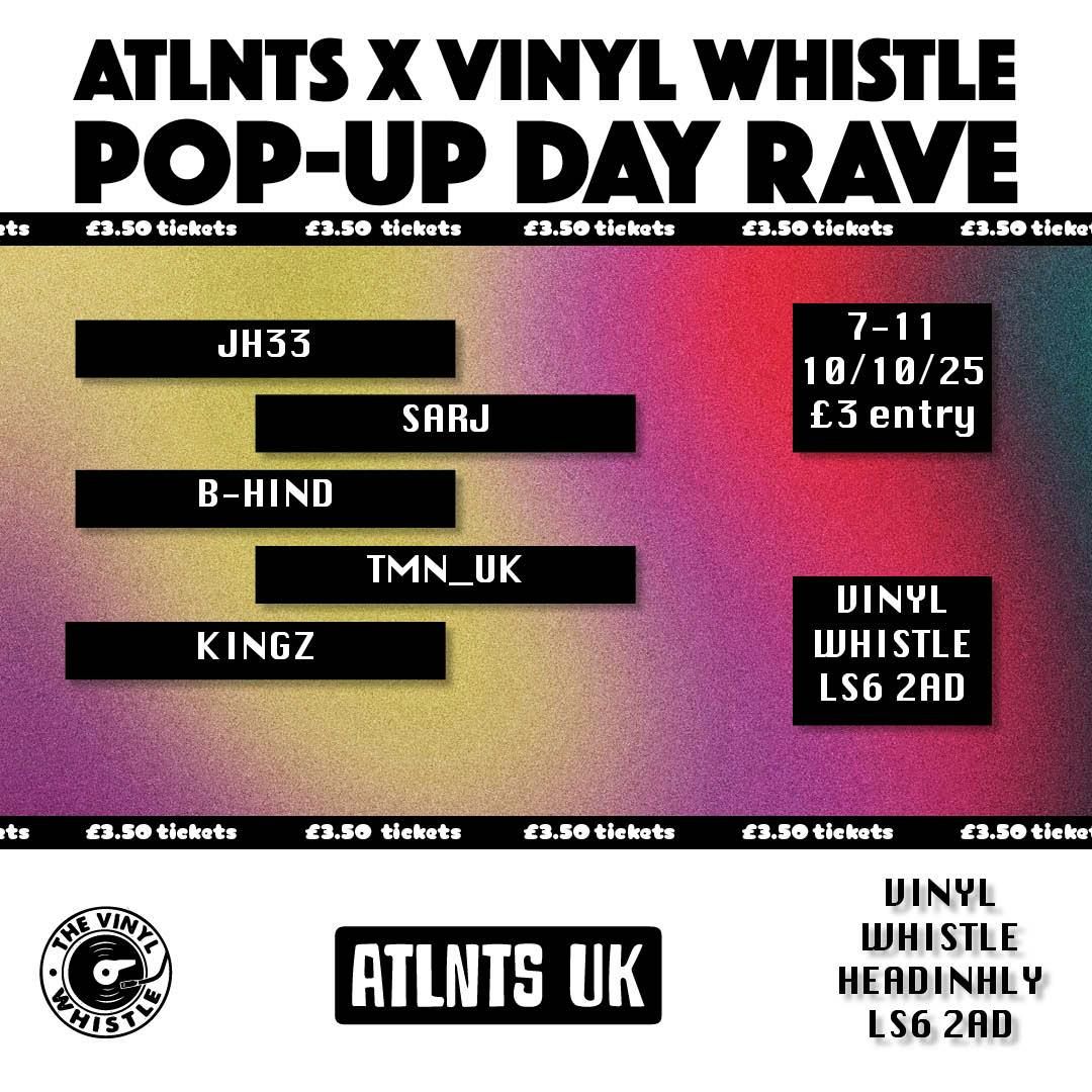 ATLNTS X VINYL WHISTLE POP-UP RAVE