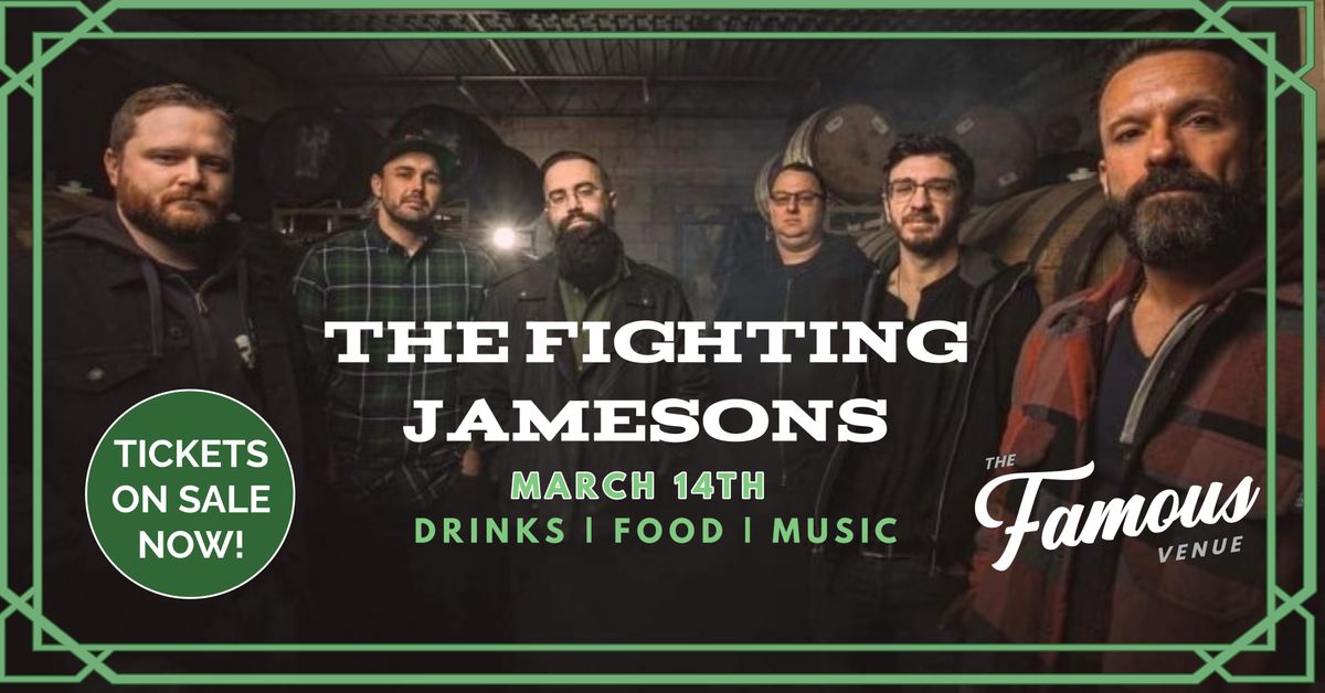 The Fighting Jamesons at The Famous Venue