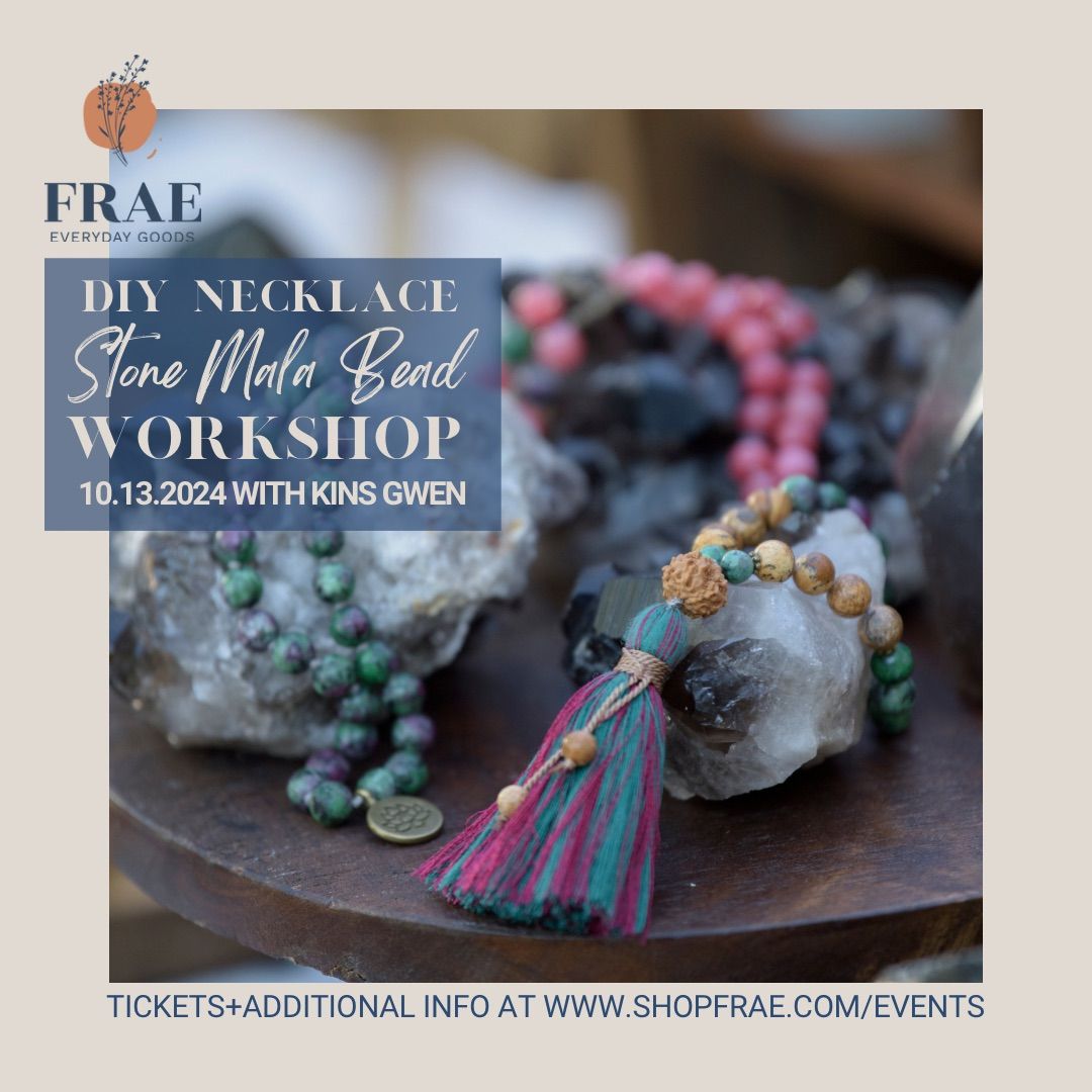 Mala Bead Workshop w\/Kins Gwen