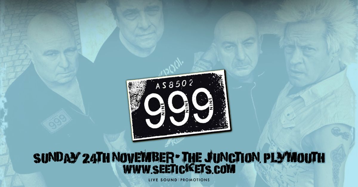 999 @ The Junction, Plymouth | 24.11.24