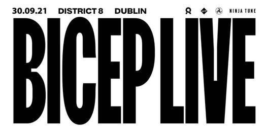 Bicep [Live] at District 8 [Sept 30th]