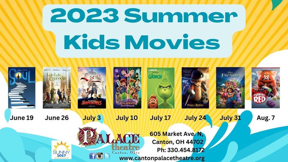 2023 Summer Kids Movies, Canton Palace Theatre, 19 June 2023