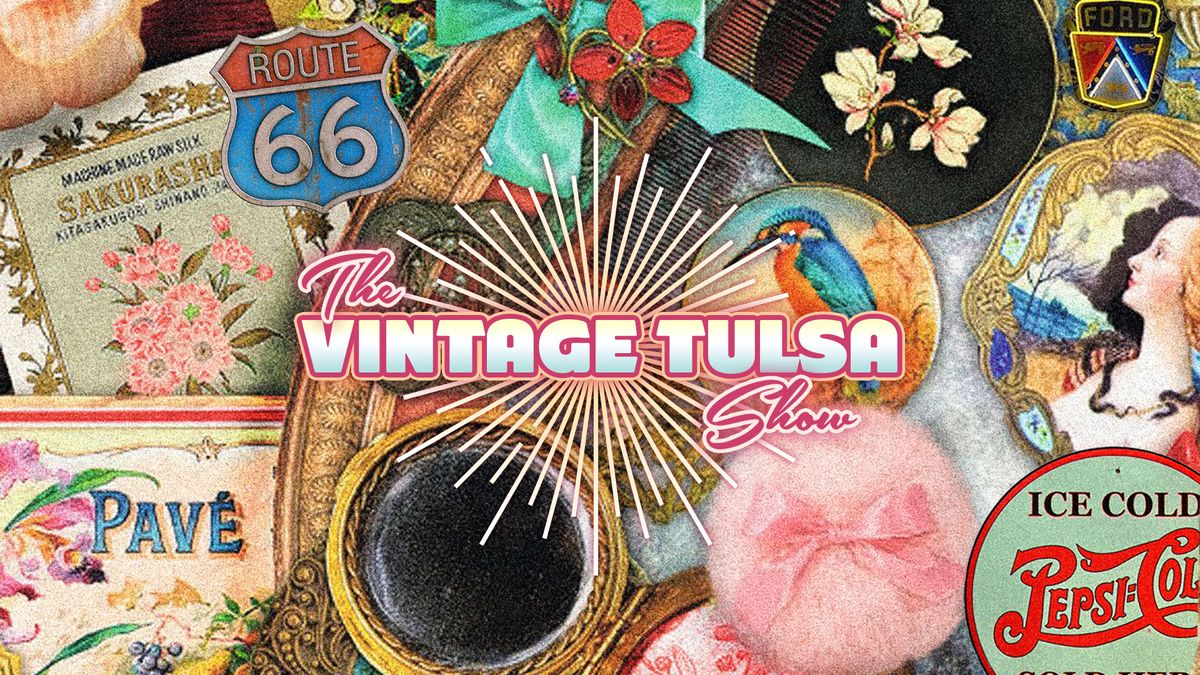 Vintage Tulsa Show at the Exchange Center at Expo Square