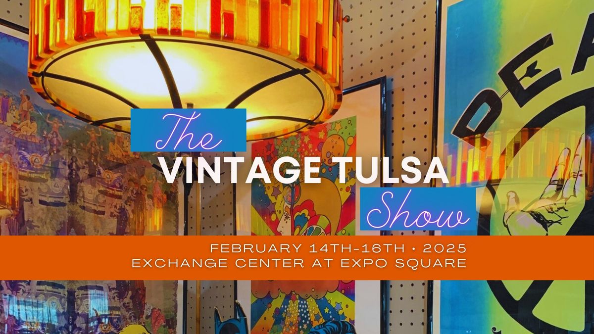 Vintage Tulsa Show at the Exchange Center at Expo Square