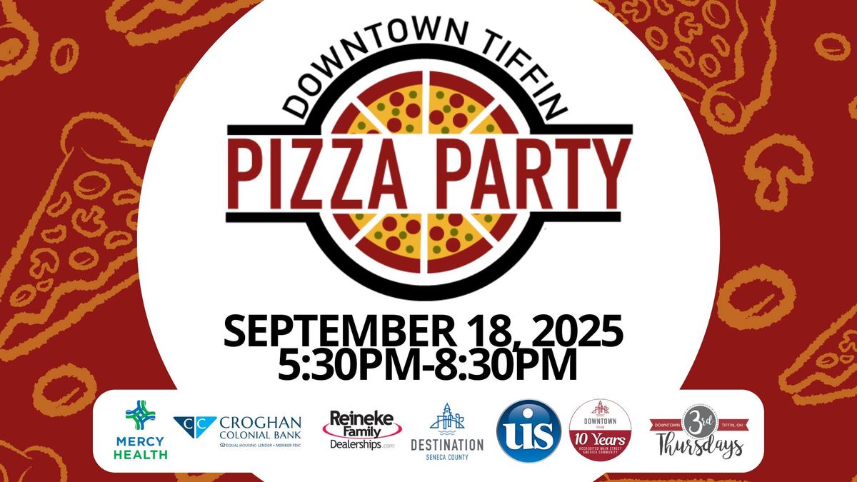 Downtown Tiffin Pizza Party - Third Thursday 2025