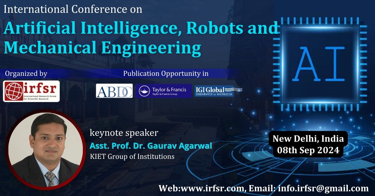 International Conference on Artificial Intelligence, Robots and Mechanical Engineering (ICAIRME)