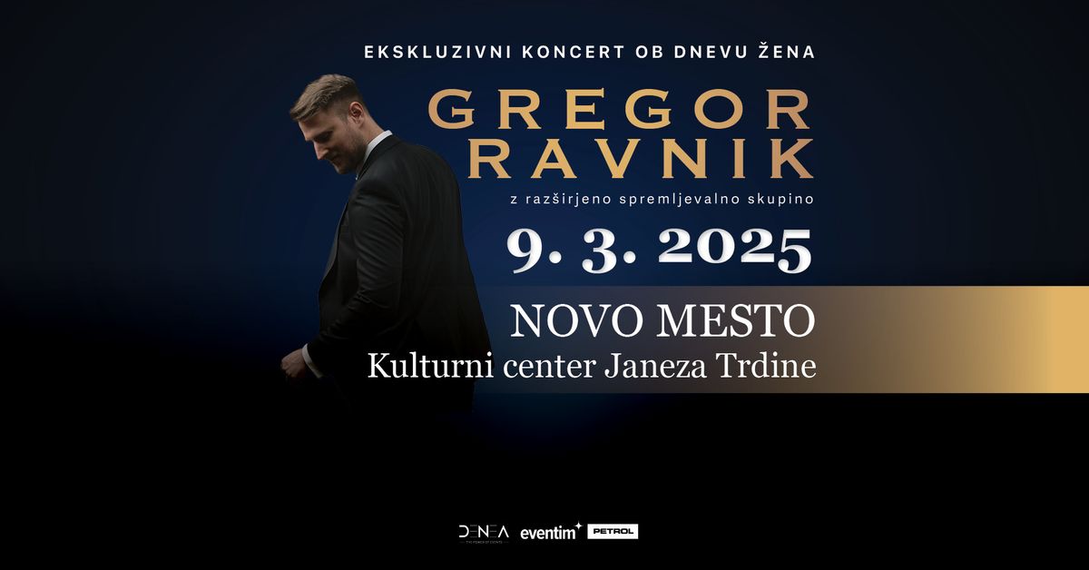 GREGOR RAVNIK \u2013 EKSKLUZIVNI KONCERT OB DNEVU \u017dENA \u2022  9.3.2025 \u2022  KULTURNI CENTER JANEZA TRDINE 