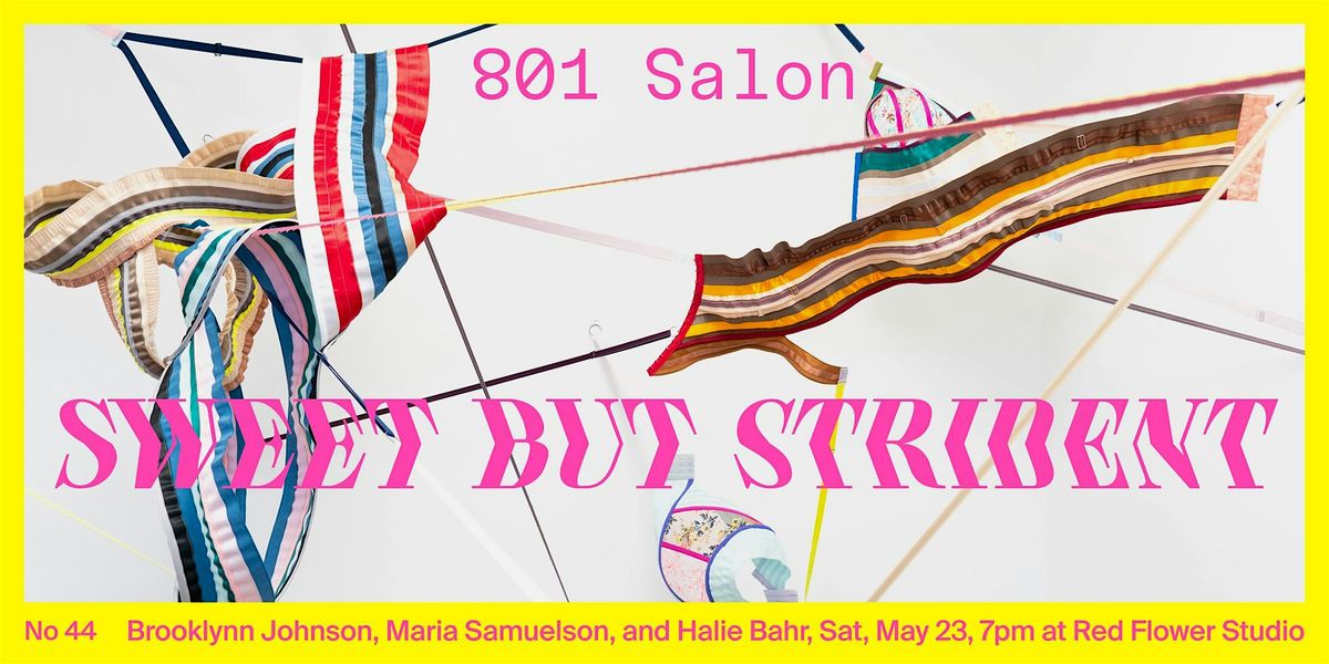 801 Salon No. 44: Sweet but Strident