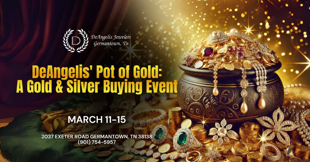 DeAngelis' Pot of Gold: A Gold & Silver Buying Event