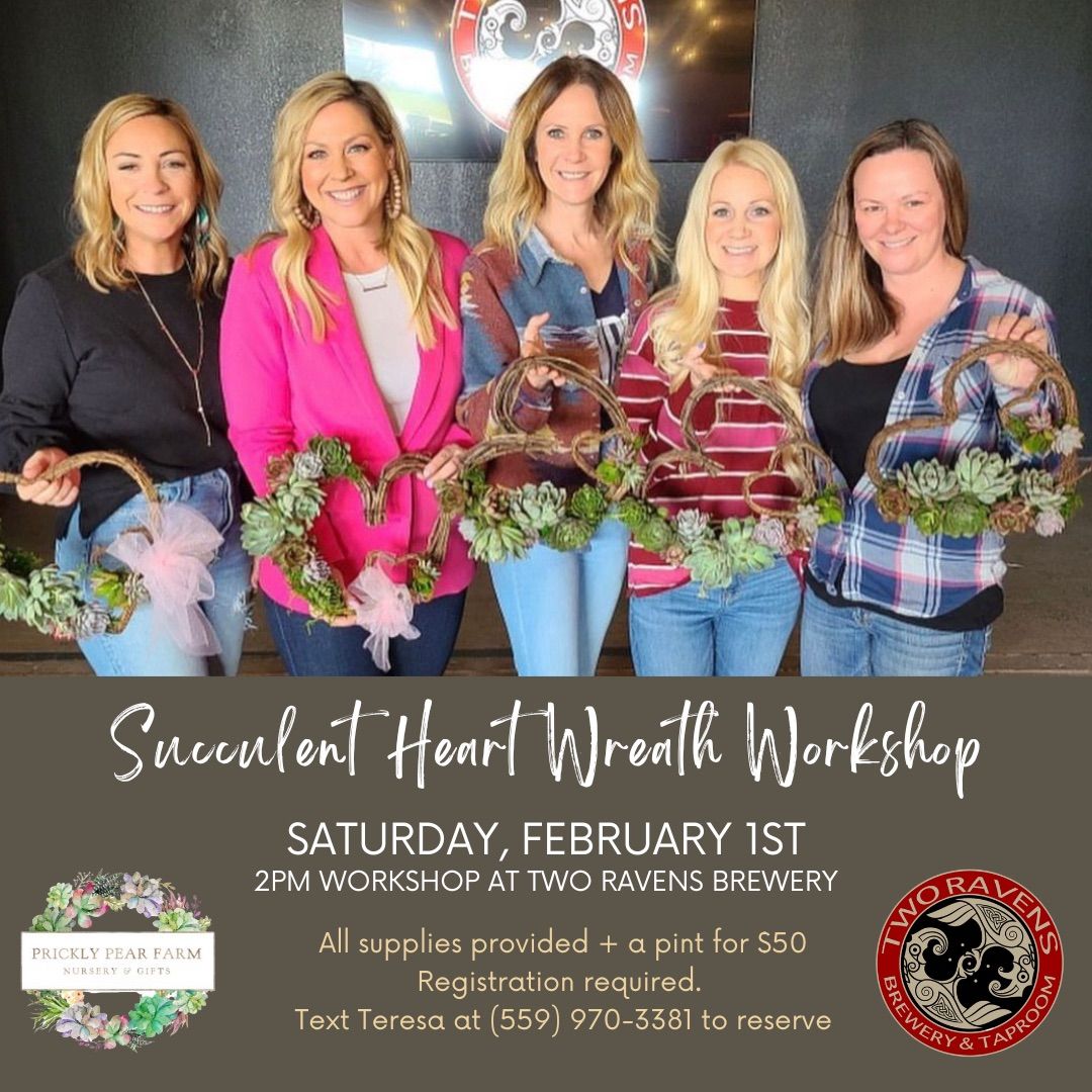 Succulent Heart Wreath Workshop