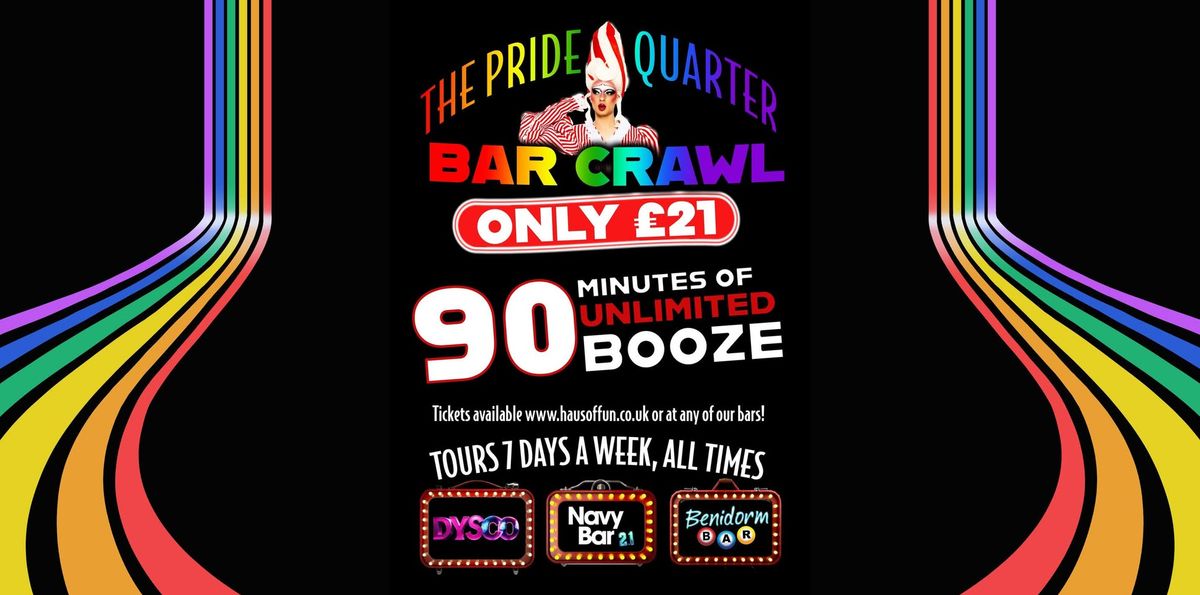 ONLY \u00a321 for Bottomless Drinks | The Pride Quarter Bar Crawl