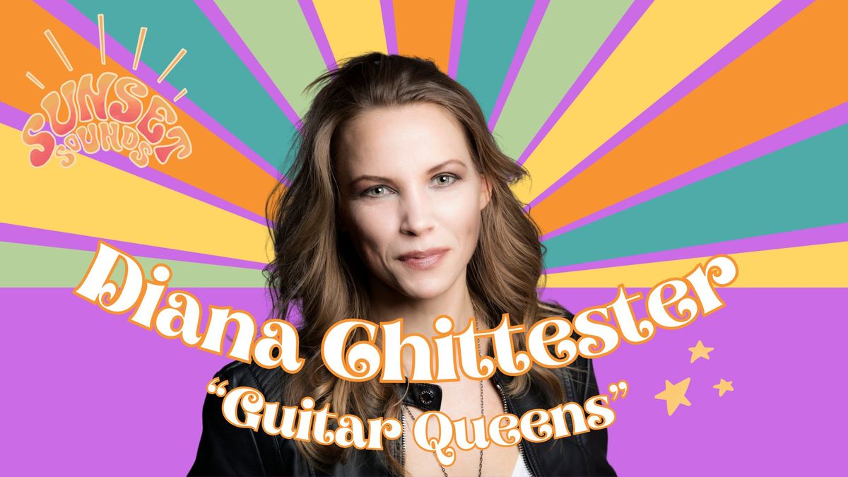 Sunset Sounds: Diana Chittester "Guitar Queen"