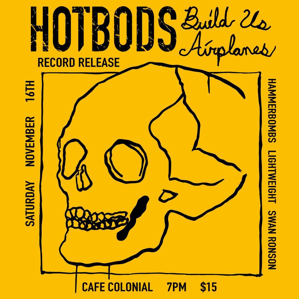 Hot Bods and Build us Airplanes record release show with Hammerbombs, Lightweight and Swan Robson