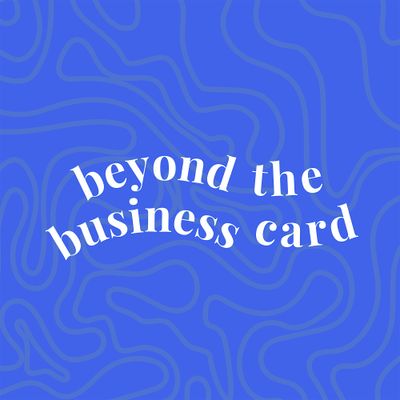 Beyond the business card