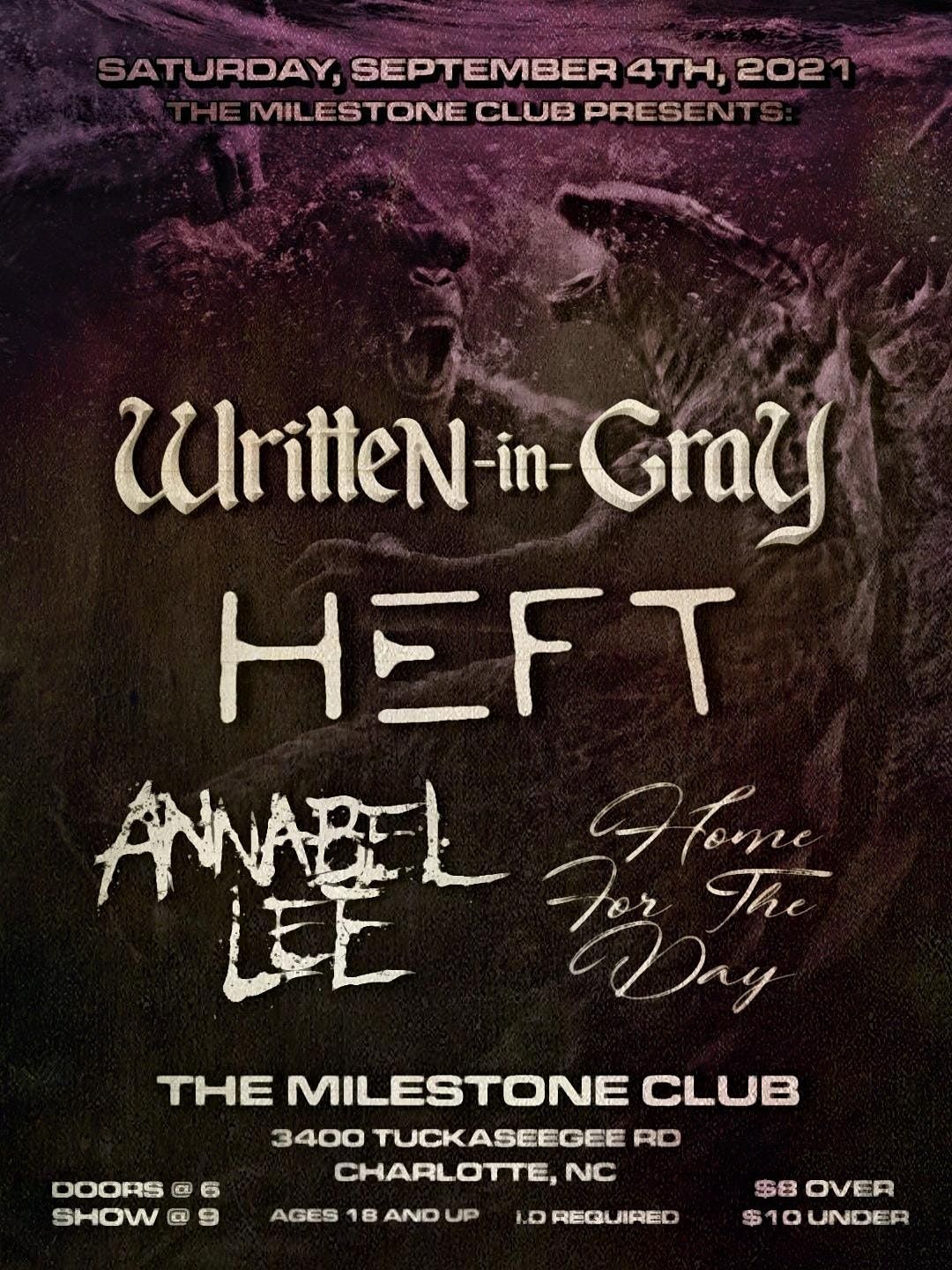 WRITTEN IN GRAY, HEFT, ANNABEL LEE & HOME FOR THE DAY at The Milestone Club
