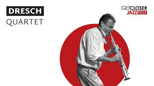 Dresch Quartet | GetCloser Jazz Fest 2021