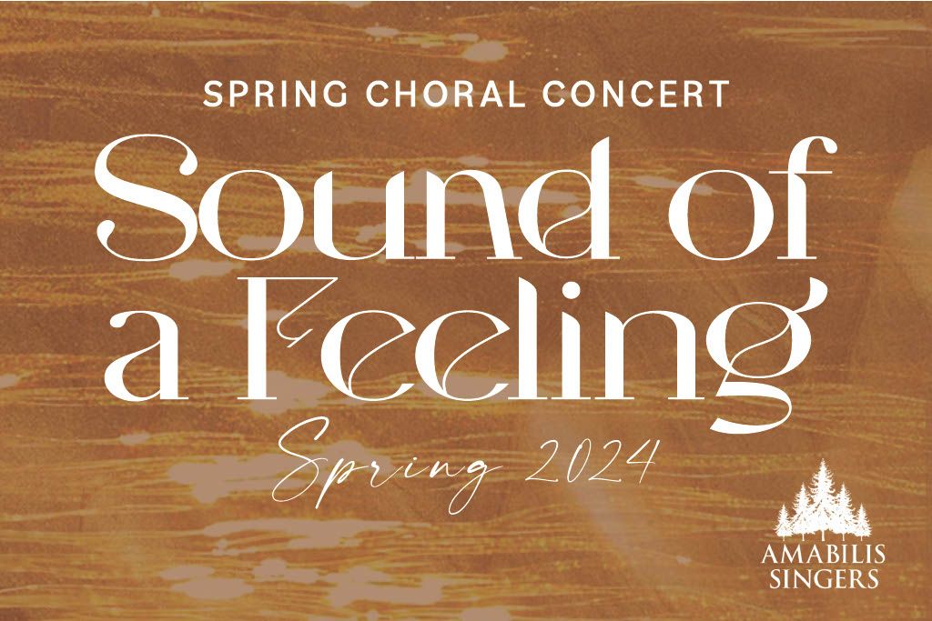 Sound of a Feeling: a spring concert with Amabilis Singers