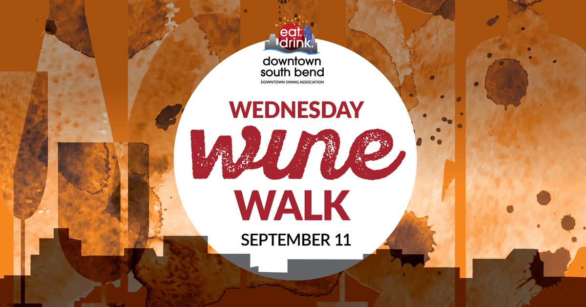 Wednesday Wine Walk - September 11, 2024