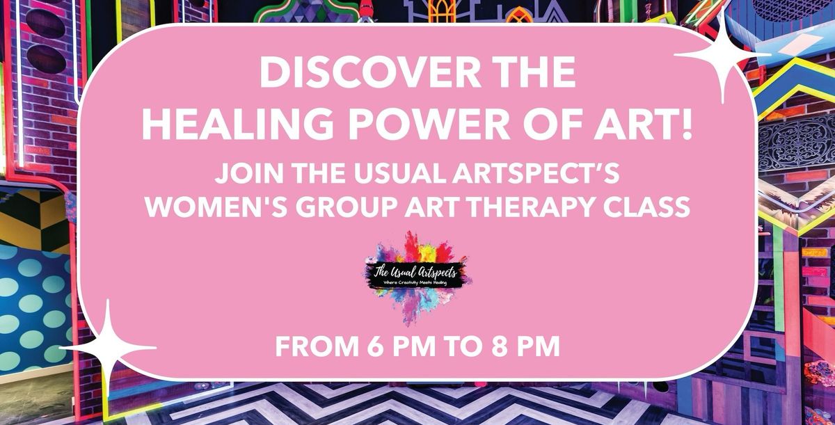 Women\u2019s Group Art Therapy with the Usual Artspects