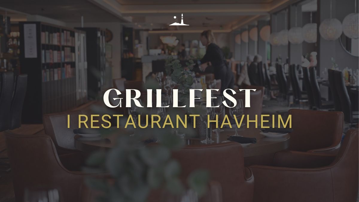 GRILLFEST I HAVHEIM \ud83d\udd25