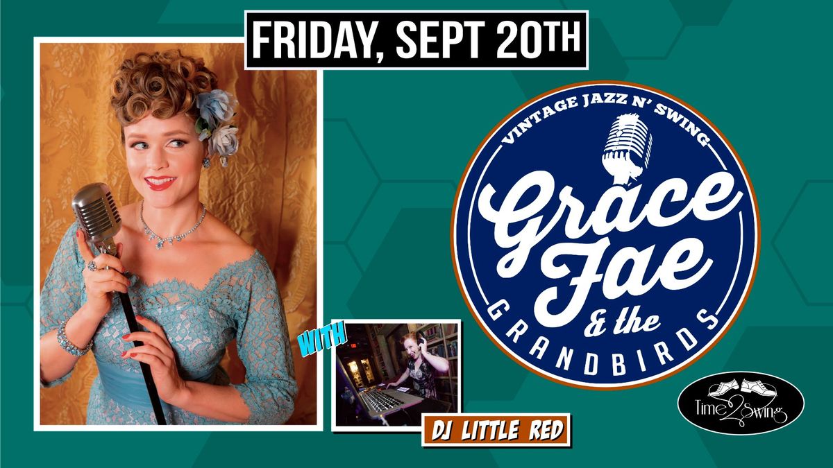 GRACE FAE and THE GRANDBIRDS return to The Moose with DJ LITLE RED and TIME2SWING!