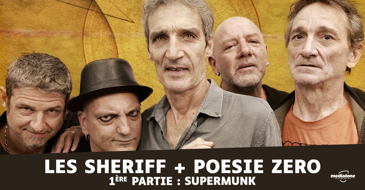 LES SHERIFF + PO\u00c9SIE ZERO + SUPERMUNK en concert \u00e0 La Rayonne