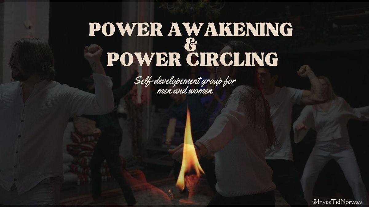 Power Awakening & Power Circling (A K\u00d6R) - Self-development group for men and women