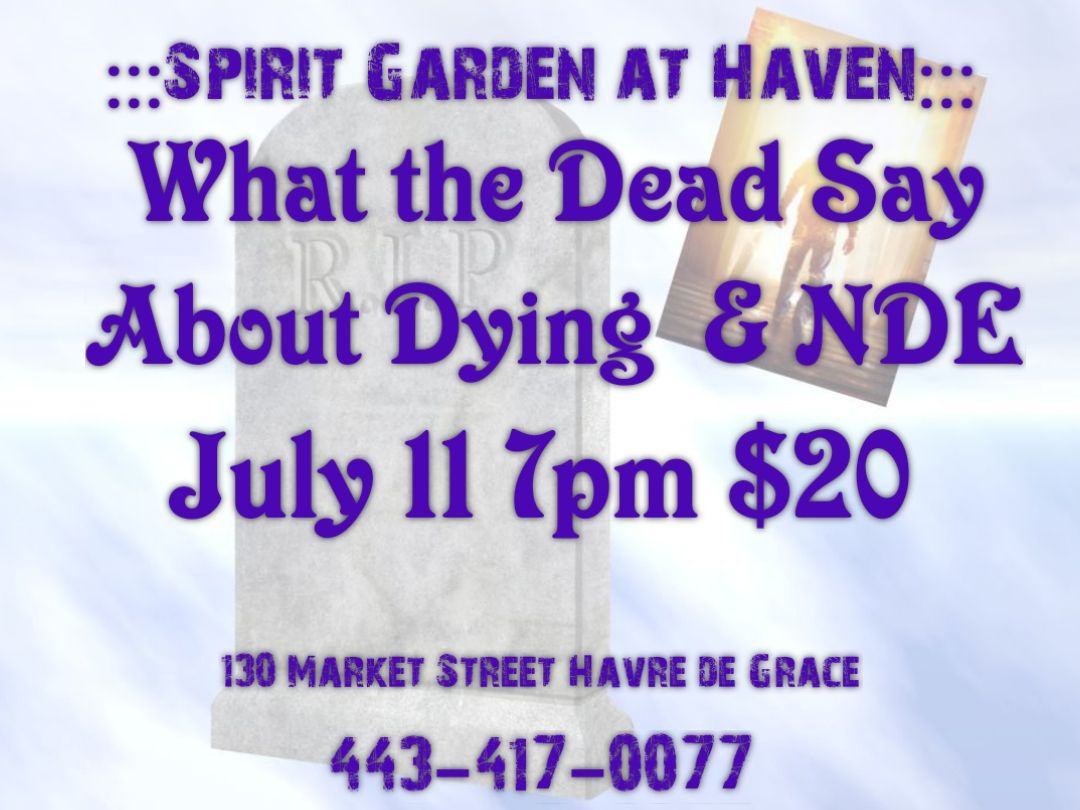 What the Dead Say About Dying & NDE