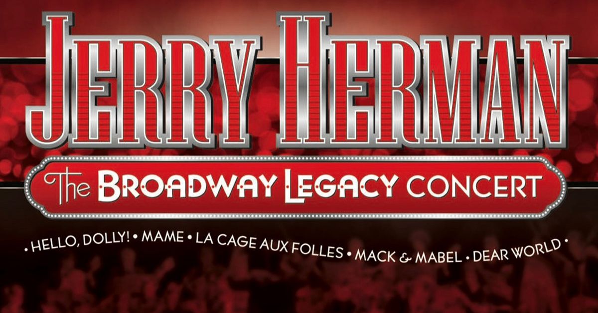 Jerry Herman: The Broadway Legacy Concert