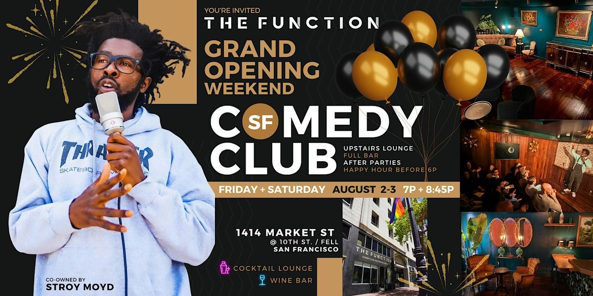 SF's Brand New Comedy Club THE FUNCTION - Grand Opening! (Aug. 2-3)