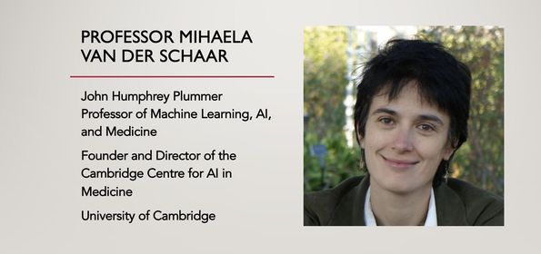 Professor Mihaela van der Schaar -  How Machine Learning can drive the Transformation of Healthcare