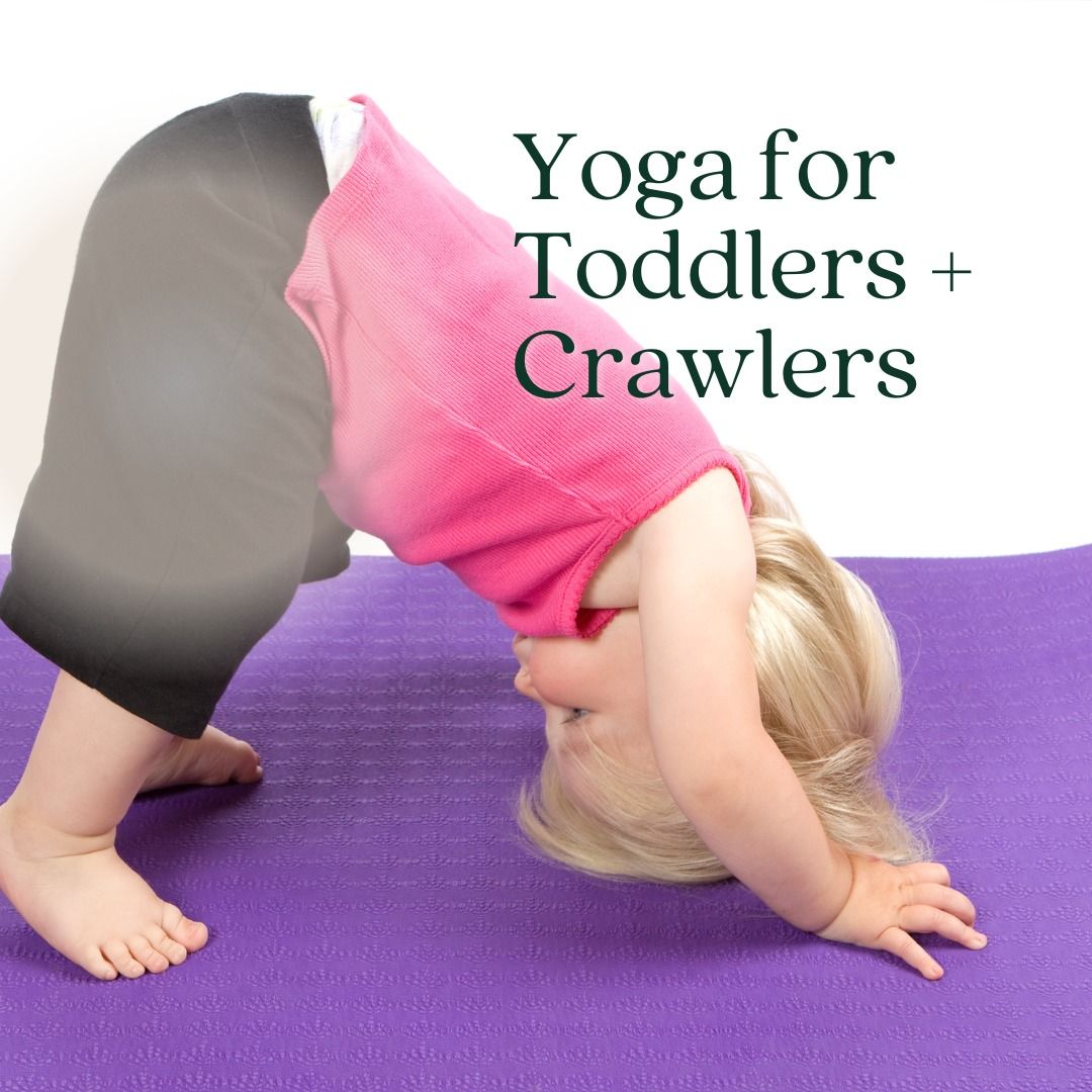 Toddler's and Crawlers: Yoga Class!