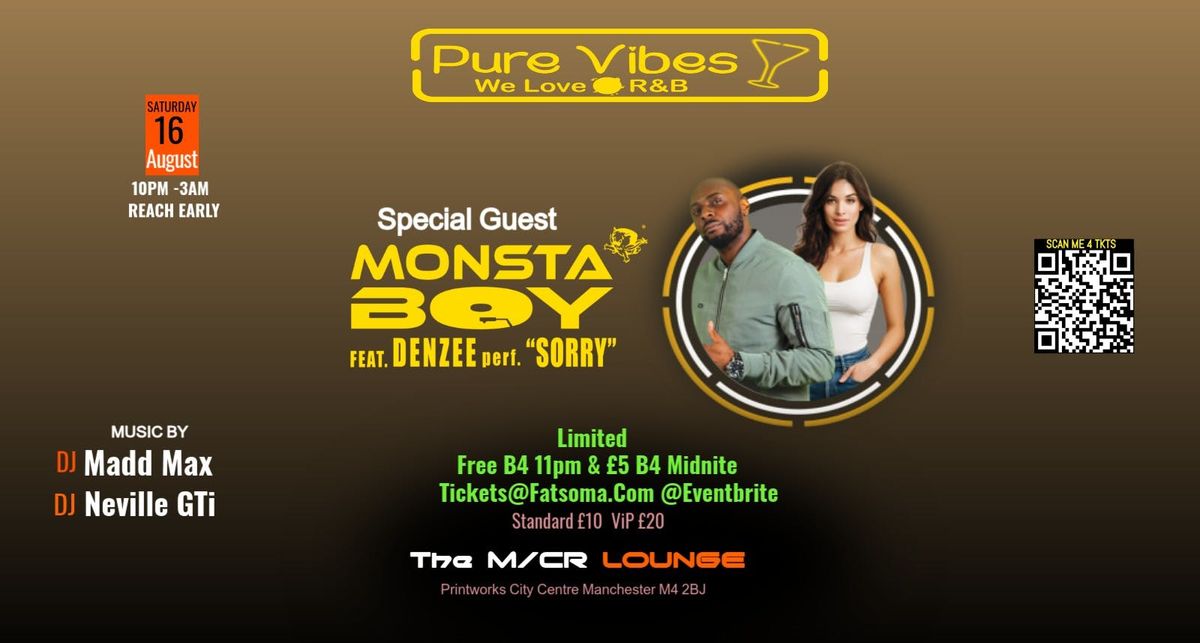 Pure Vibes ft Monsta Boy Per. Smash Hit I'm Sorry Sat. 16th Aug