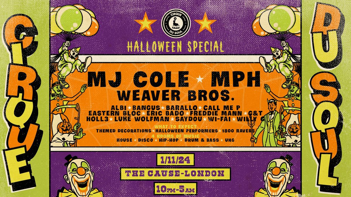 Cirque Du Soul: London \/\/ Halloween Special \/\/ MJ COLE, MPH, Weaver Bros.